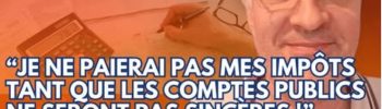 La France, le pays du gouvernement escroc : Un français ne paiera pas ses impôts tant que les comptes publics ne seront pas sincères...